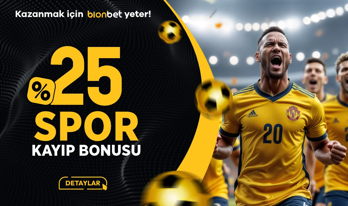 Bionbet %25 Spor Kayıp Bonusu